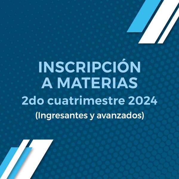 Inscripción a materias 2do cuatrimestre 2024 (Ingresantes y avanzados)