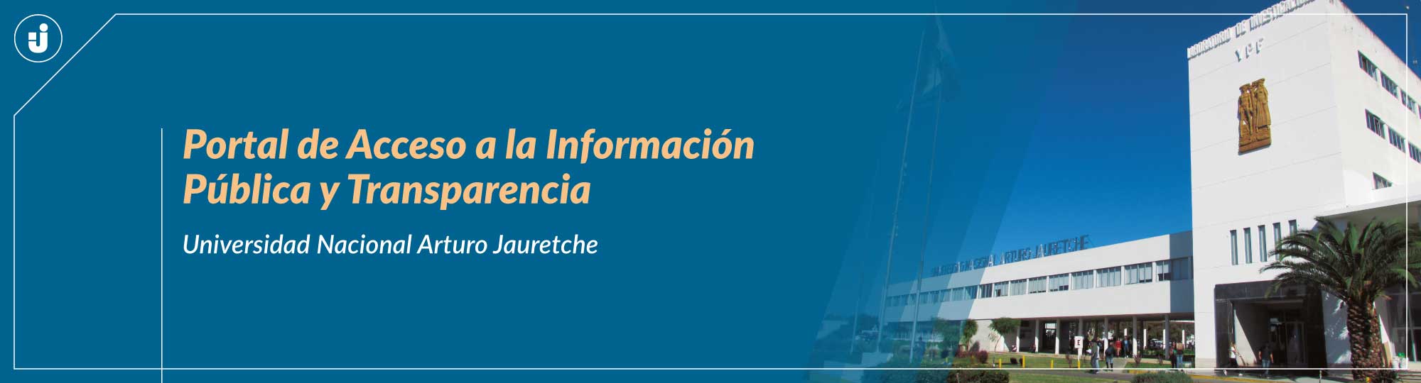 Portal de Acceso a la Información Pública y Transparencia - Universidad Nacional Arturo Jauretche