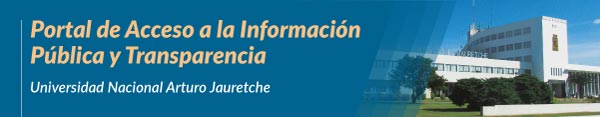 Portal de Acceso a la Información Pública y Transparencia | Universidad Nacional Arturo Jauretche