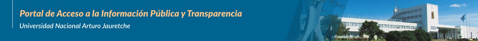 Portal de Acceso a la Información Pública y Transparencia | Universidad Nacional Arturo Jauretche