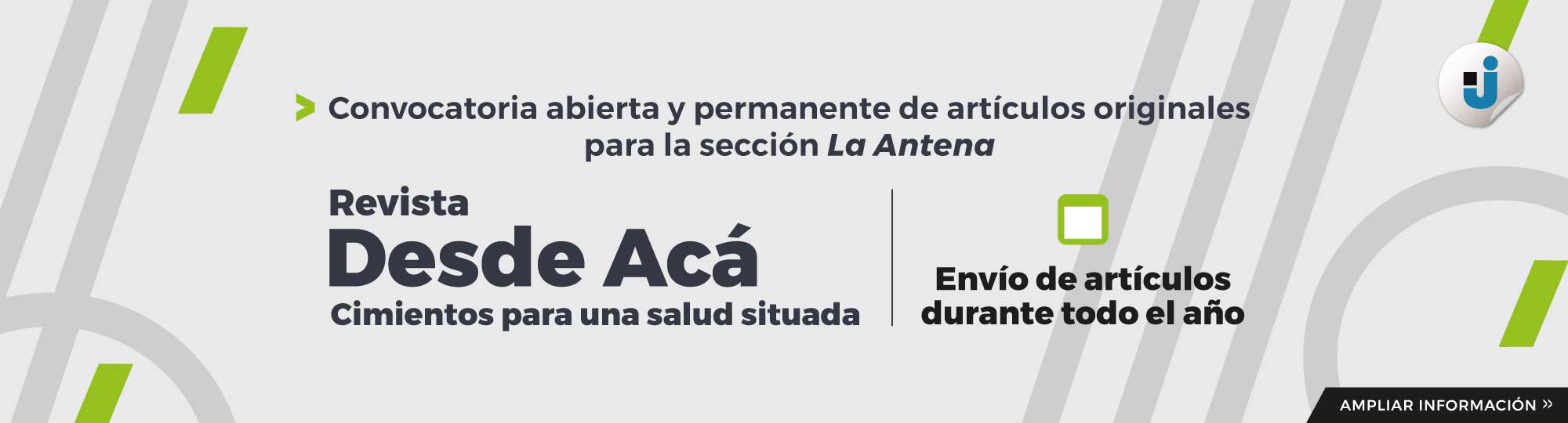 Convocatoria abierta y permanente de artículos originales para la Sección La Antena, de la Revista Desde Acá, Cimientos para una salud situada