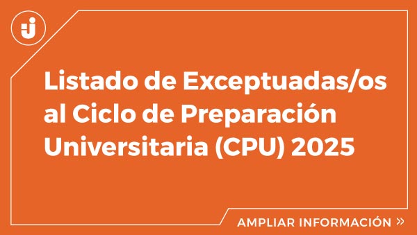 Listado De Exceptuadas/os Al Ciclo De Preparación Universitaria (CPU) 2025